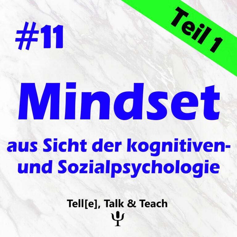 #11 Mindset Teil 1 – Mindset aus Sicht der kognitiven- und Sozialpsychologie