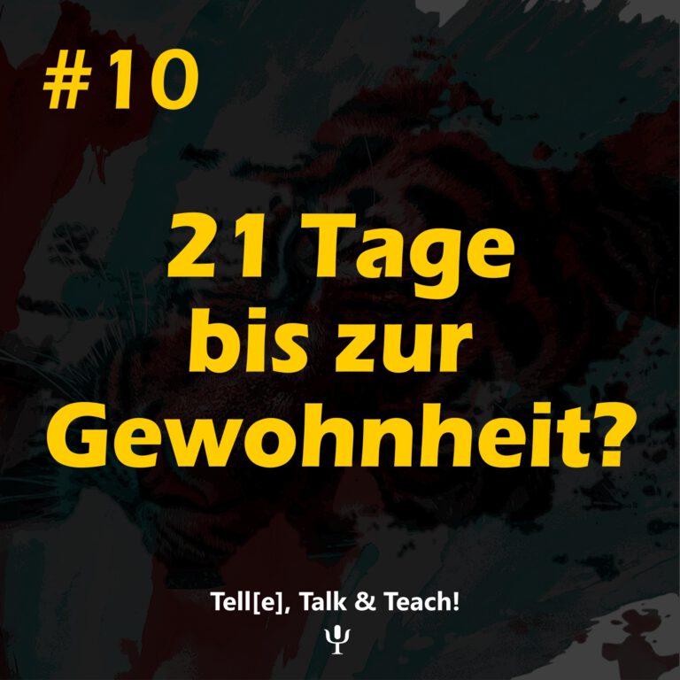 #10 – Gewohnheiten: Wie lang dauert es, bis sich eine neue Gewohnheit ausgebildet hat?